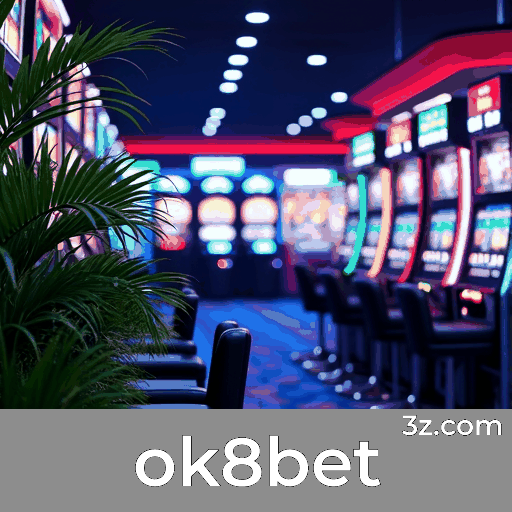 ok8bet: Seu Cassino Online Confiável